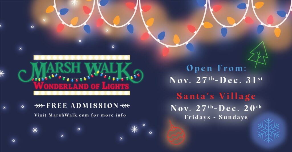 Wonderland of Lights on the MarshWalk graphic: free admission, open November 27 to December 31, with Santa's Village